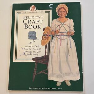 Rare Felicity's Craft Book Crafts from the Past American Girl Collection